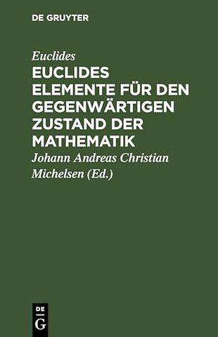 Euclides Elemente Fur Den Gegenwartigen Zustand Der Mathematik