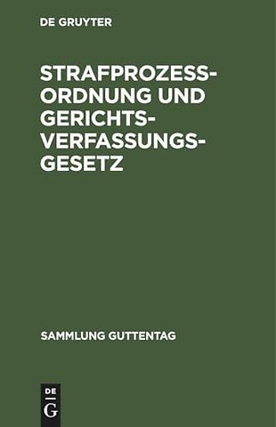 Strafprozeβordnung und Gerichtsverfassungsgesetz – Textausgabe mit ausführlichem Sachregister