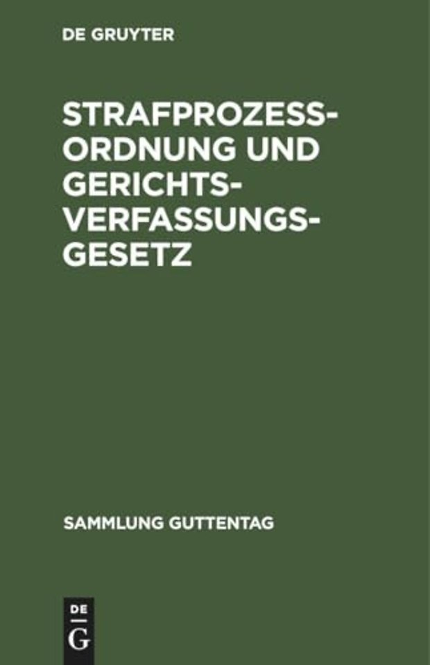 Strafprozeβordnung und Gerichtsverfassungsgesetz – Textausgabe mit ausführlichem Sachregister