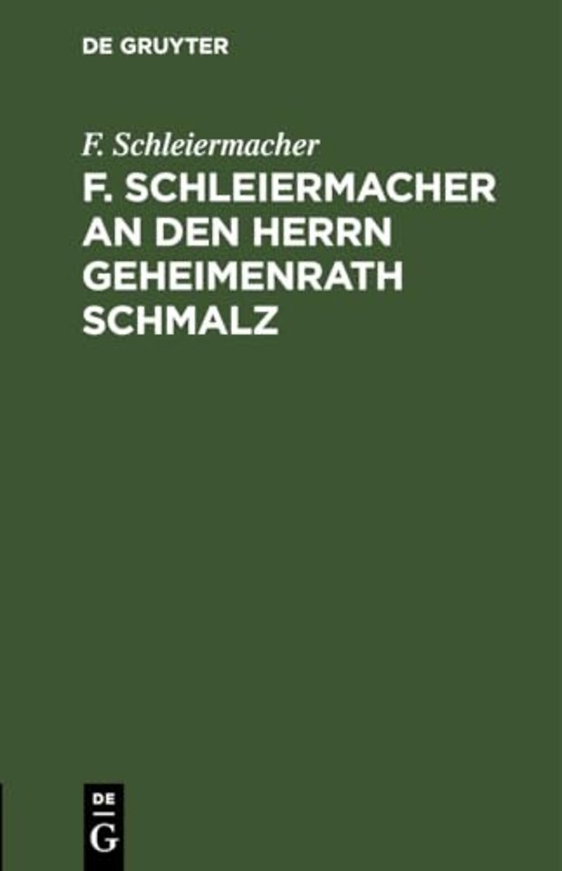 F. Schleiermacher an Den Herrn Geheimenrath Schmalz