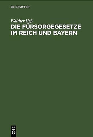Die Fürsorgegesetze im Reich und Bayern – Textausgabe mit Sachregister