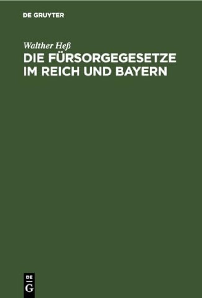 Die Fürsorgegesetze im Reich und Bayern – Textausgabe mit Sachregister