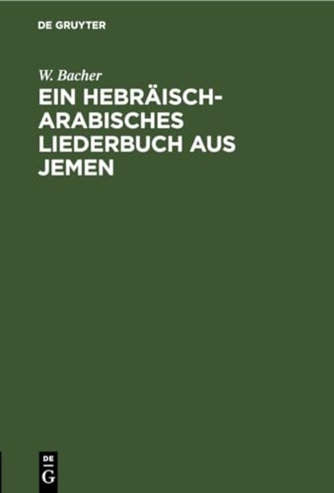 Ein Hebraisch-Arabisches Liederbuch Aus Jemen