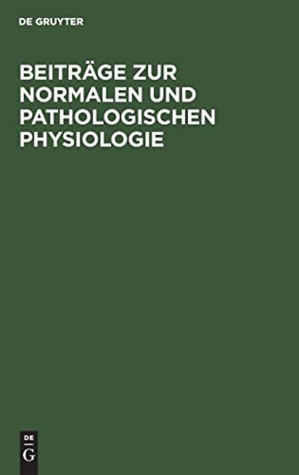 Beitrage Zur Normalen Und Pathologischen Physiologie