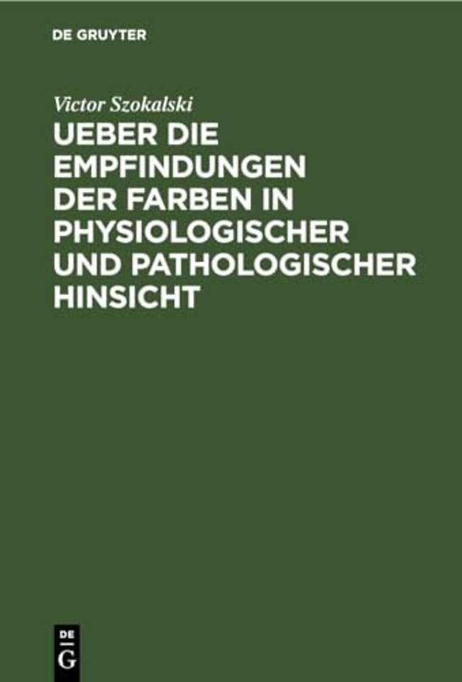 Ueber die Empfindungen der Farben in physiologis – Eine der Academie der Wissenschaften zu Paris vorgelegte Abhandlung