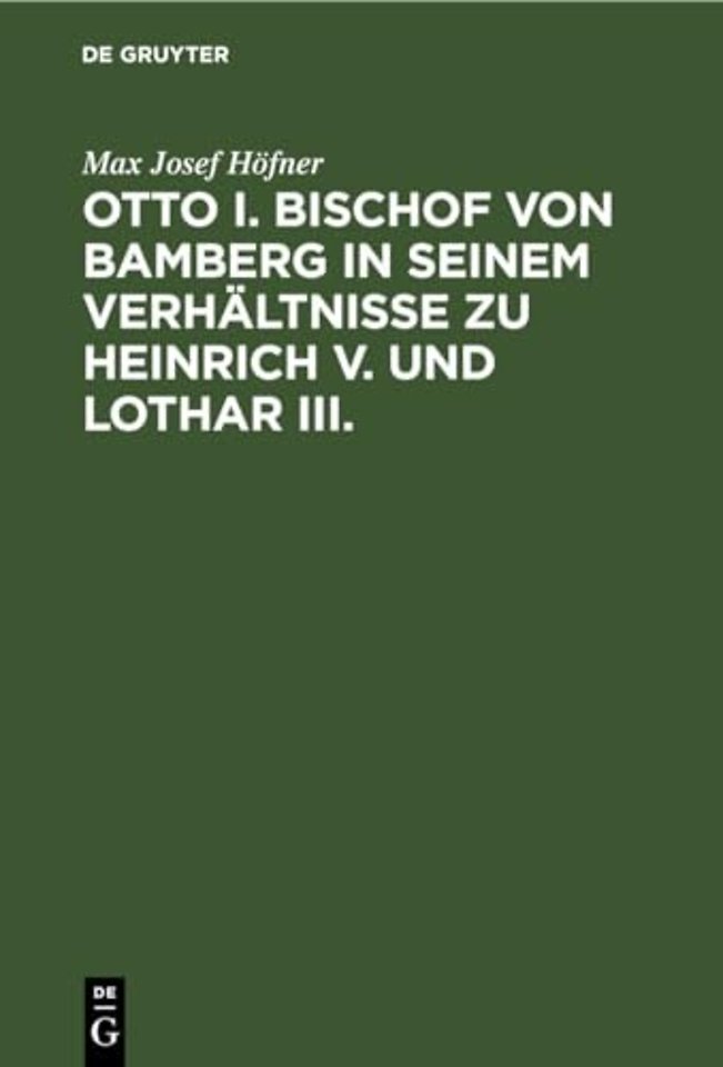 Otto I. Bischof von Bamberg in seinem Verhältnis – Dissertation