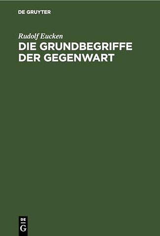Die Grundbegriffe der Gegenwart – Historisch und kritisch entwickelt