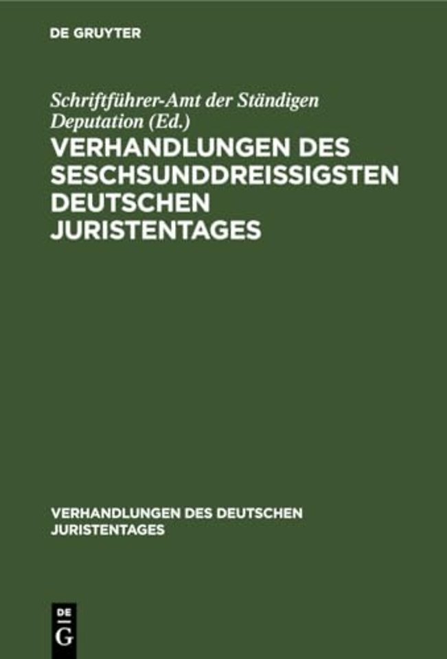Verhandlungen Des Seschsunddreißigsten Deutschen Juristentages