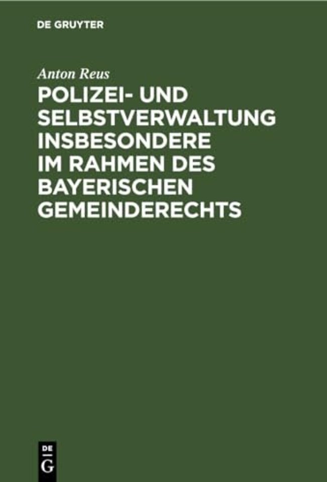 Polizei- Und Selbstverwaltung Insbesondere Im Rahmen Des Bayerischen Gemeinderechts