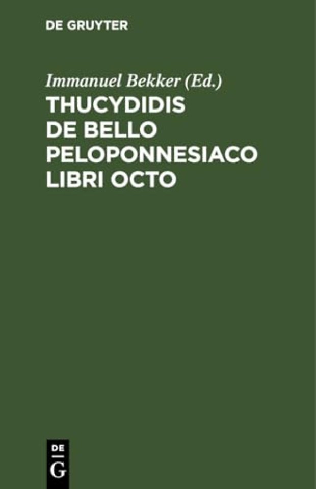 Thucydidis de Bello Peloponnesiaco Libri Octo