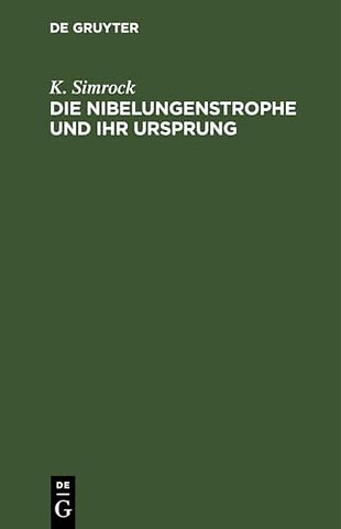 Die Nibelungenstrophe und ihr Ursprung – Beitrag zur deutschen Metrik