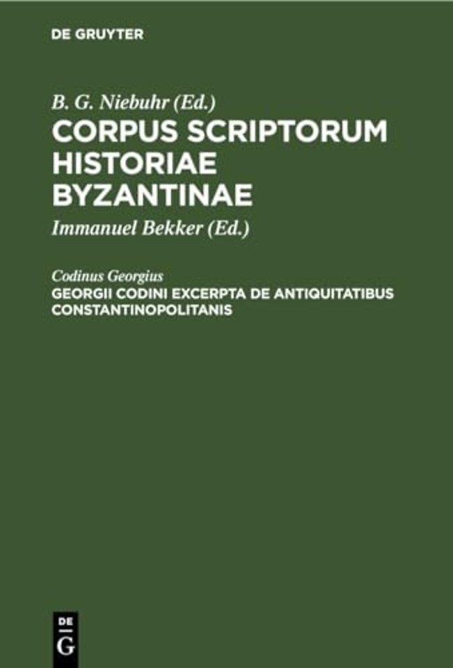 Georgii Codini excerpta de antiquitatibus Constantinopolitanis