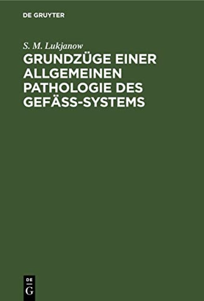 Grundzüge einer allgemeinen Pathologie des Gefäs – Vorlesungen, gehalten an der K. Universität Warschau
