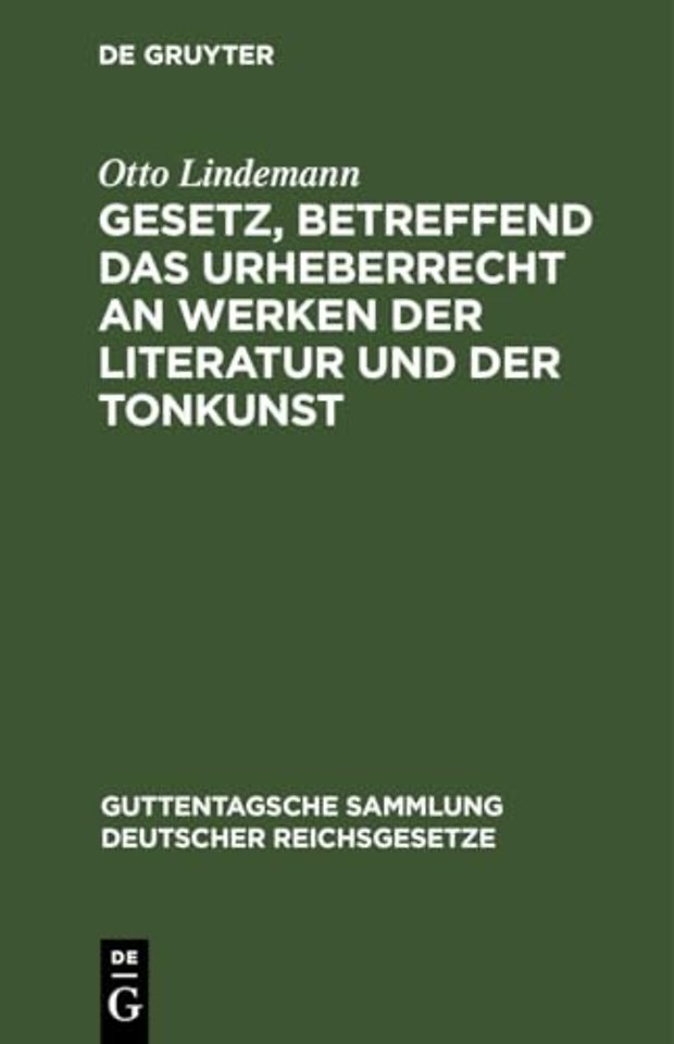 Gesetz, betreffend das Urheberrecht an Werken de – vom 19. Juni 1901 (in der Fassung des Gesetzes vom 22. Mai 1910) nebst der revidierten Berner Übe