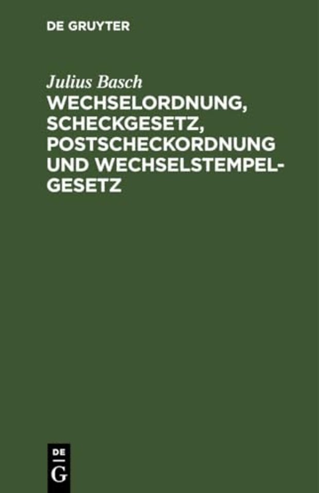 Wechselordnung, Scheckgesetz, Postscheckordnung Und Wechselstempelgesetz