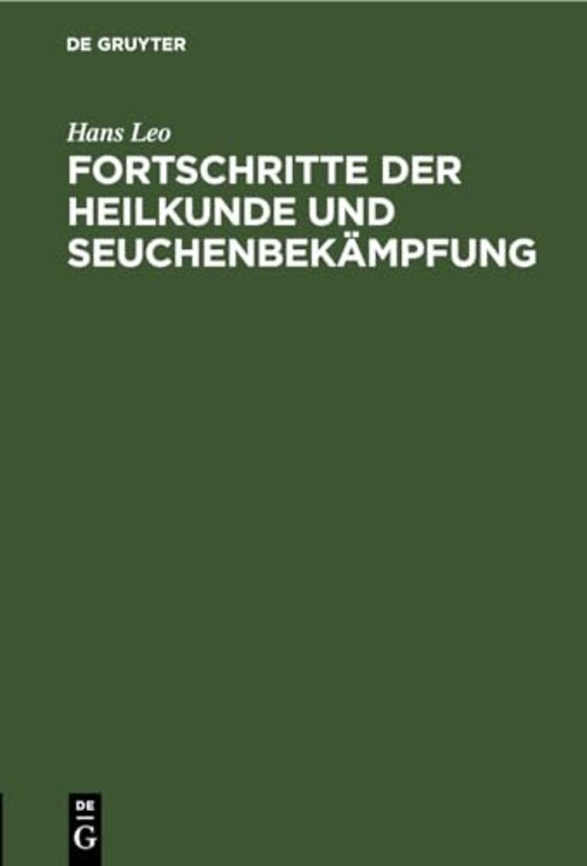 Fortschritte Der Heilkunde Und Seuchenbekampfung