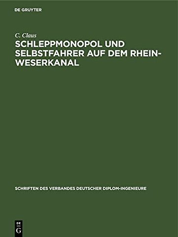 Schleppmonopol und Selbstfahrer auf dem Rhein–Weserkanal