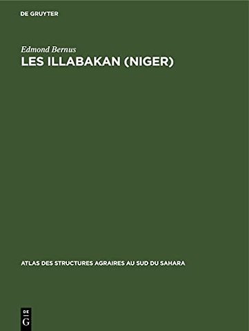 Les Illabakan (Niger) – Une tribu touarègue sahélienne et son aire de nomadisation