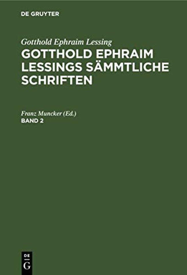 Gotthold Ephraim Lessing: Gotthold Ephraim Lessings Sämmtliche Schriften. Band 2