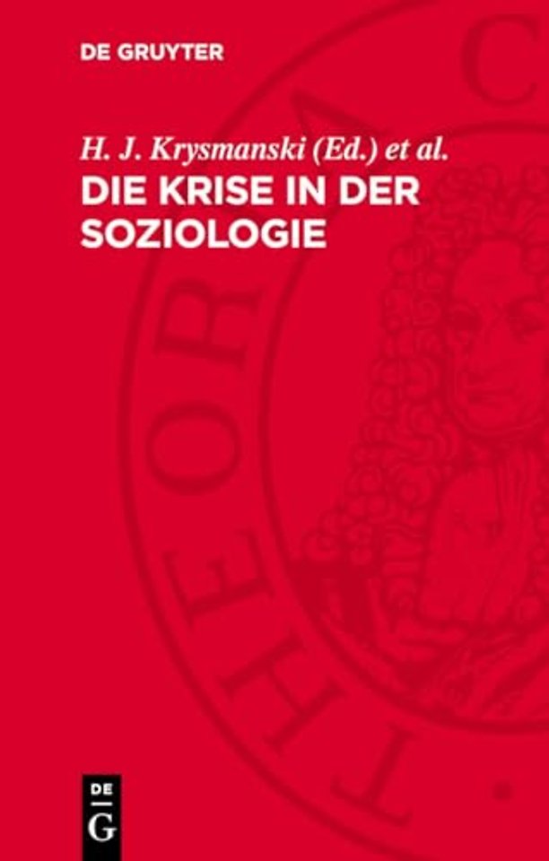 Die Krise in der Soziologie – Kritische Studien zum 17. Deutschen Soziologentag in der BRD
