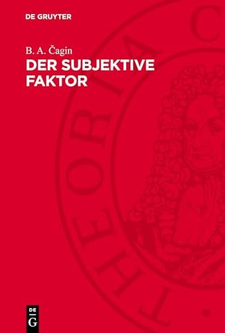 Der subjektive Faktor – Struktur und Gesetzmäβigkeiten