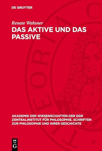 Das Aktive und das Passive – Zur erkenntnistheoretischen Begründung der Physik durch den Atomismus – dargestellt an Newton und Ka