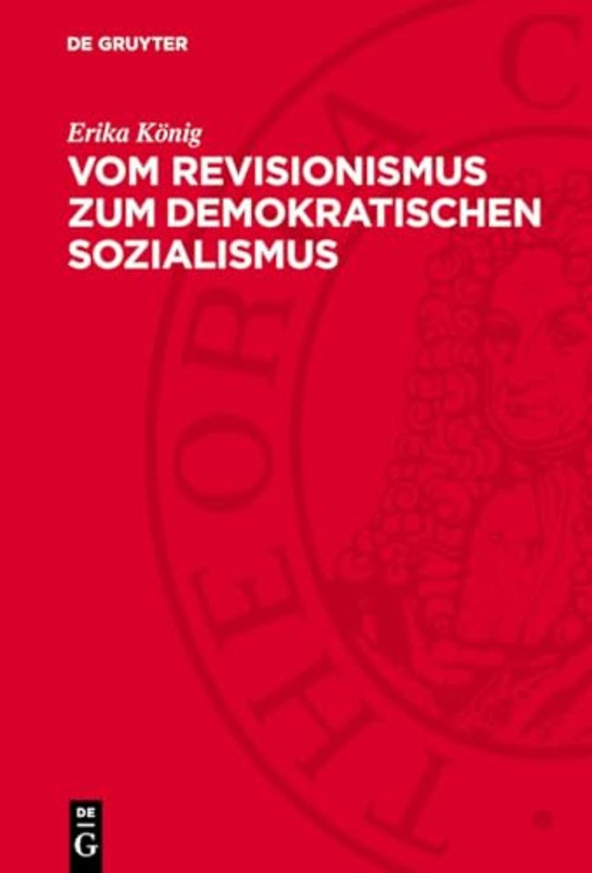 Vom Revisionismus zum demokratischen Sozialismus – Zur Kritik des ökonomischen Revisionismus in Deutschland