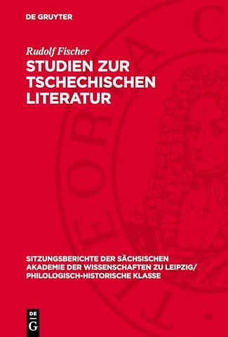 Studien zur tschechischen Literatur – Mit einer Bibliographie tschechischer literarischer Werke in deutschen Übersetzungen 1945–1964