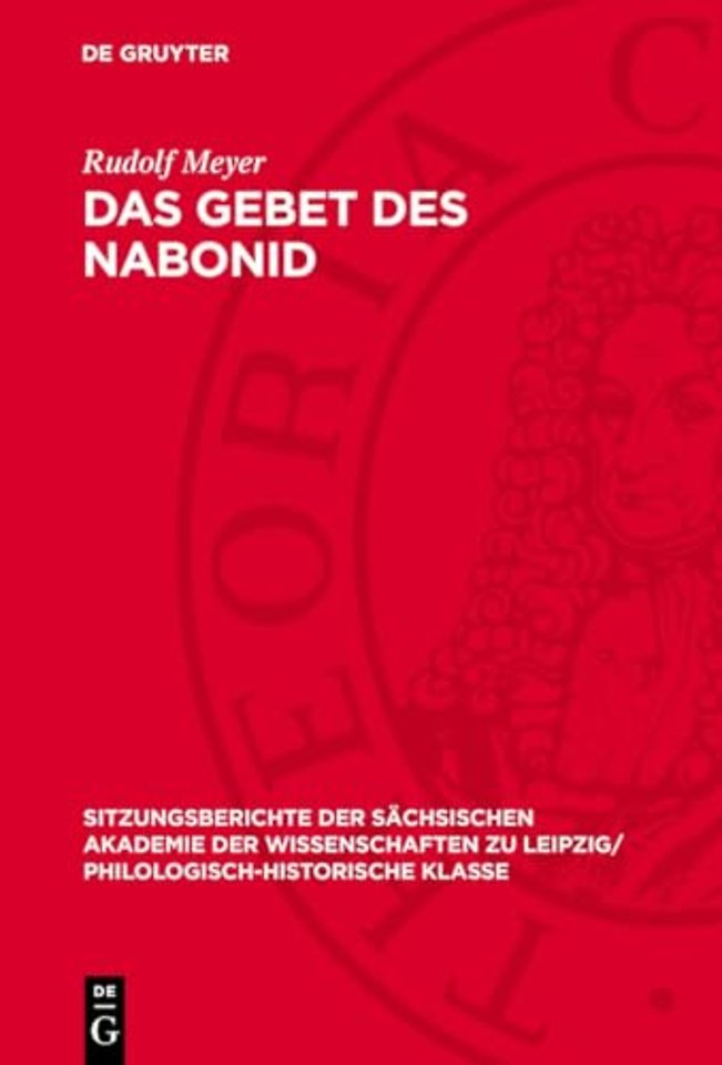 Das Gebet des Nabonid – Eine in den Qumran–Handschriften wiederentdeckte Weisheitserzählung