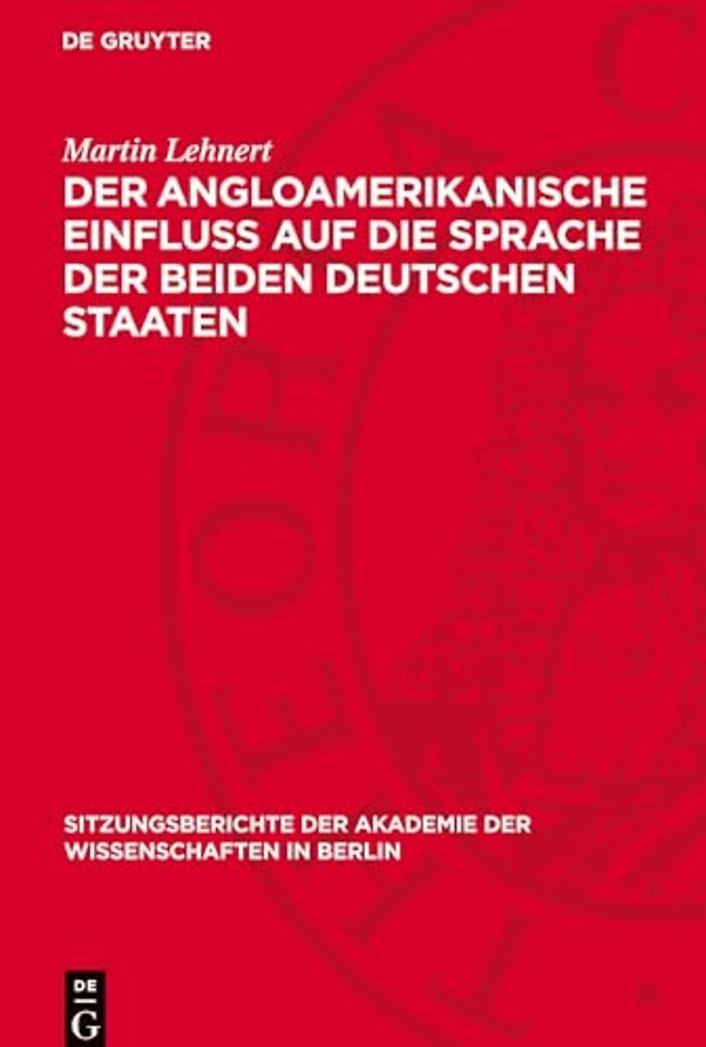 Der angloamerikanische Einfluβ auf die Sprache der beiden deutschen Staaten