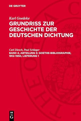 Goethe–Bibliographie, 1912–1950, Lieferung 1