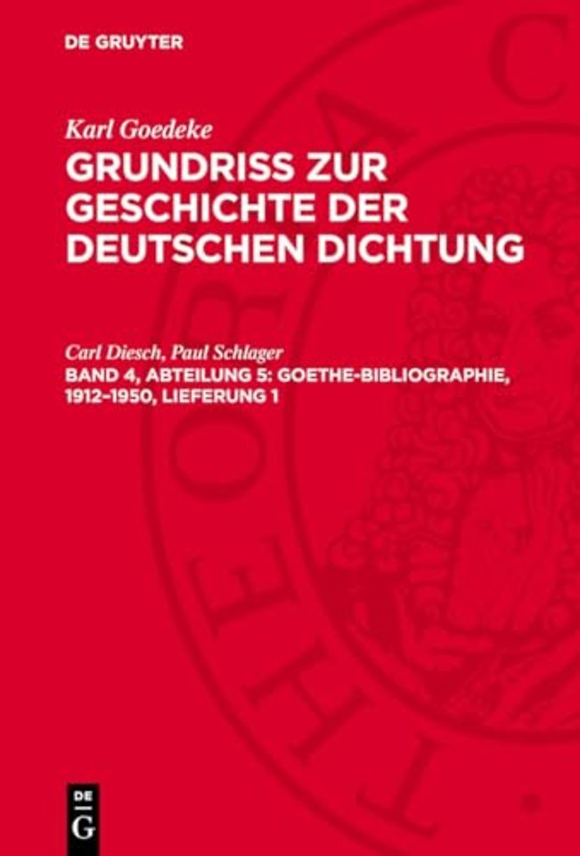 Goethe–Bibliographie, 1912–1950, Lieferung 1