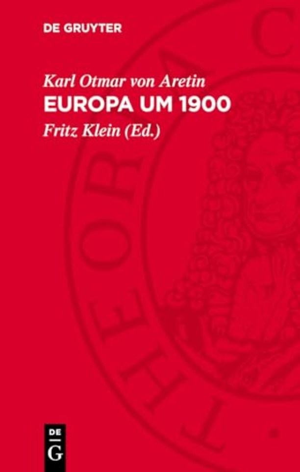 Europa um 1900 – Texte eines Kolloquiums; [Assoc. Internat. d`Histoire Contemporaine de l`Europe]