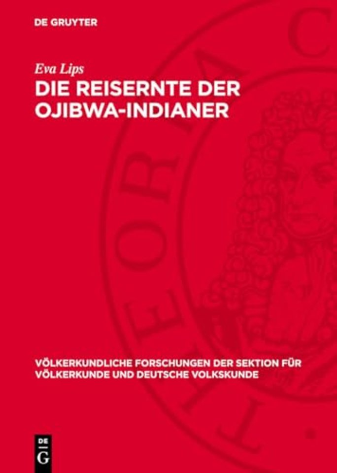 Die Reisernte der Ojibwa–Indianer – Wirtschaft und Recht eines Erntevolkes