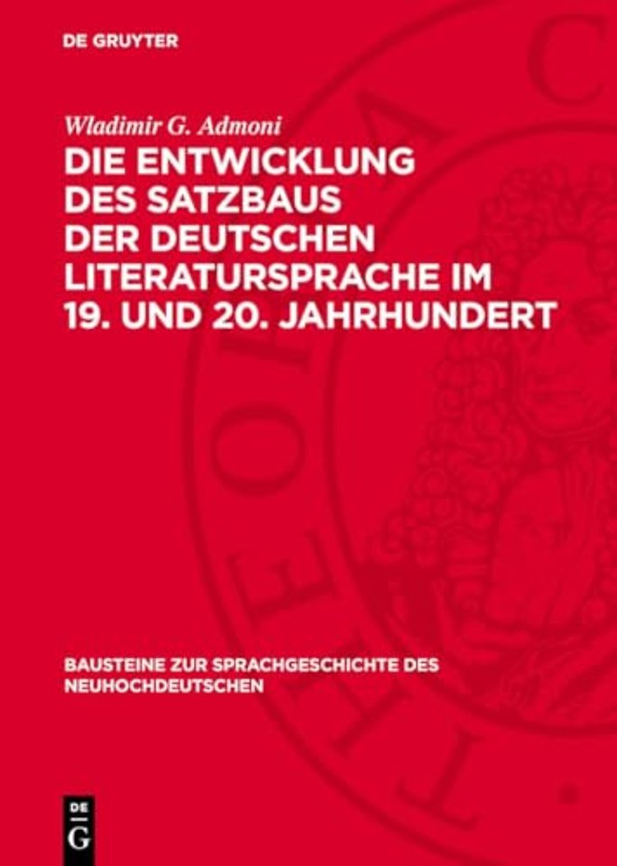 Die Entwicklung des Satzbaus der deutschen Literatursprache im 19. und 20. Jahrhundert