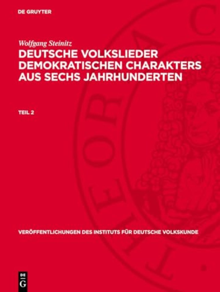 Wolfgang Steinitz: Deutsche Volkslieder demokratischen Charakters aus sechs Jahrhunderten. Teil 2