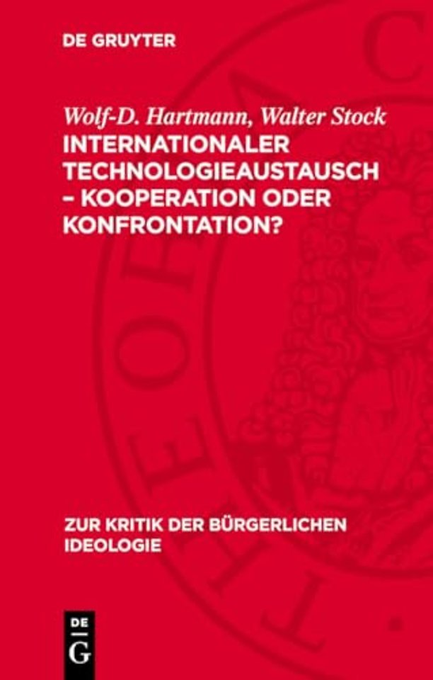 Internationaler Technologieaustausch – Kooperati – Mythos und Realität US–amerikanischer Konzeptionen des Technologietransfers in den Ost–W
