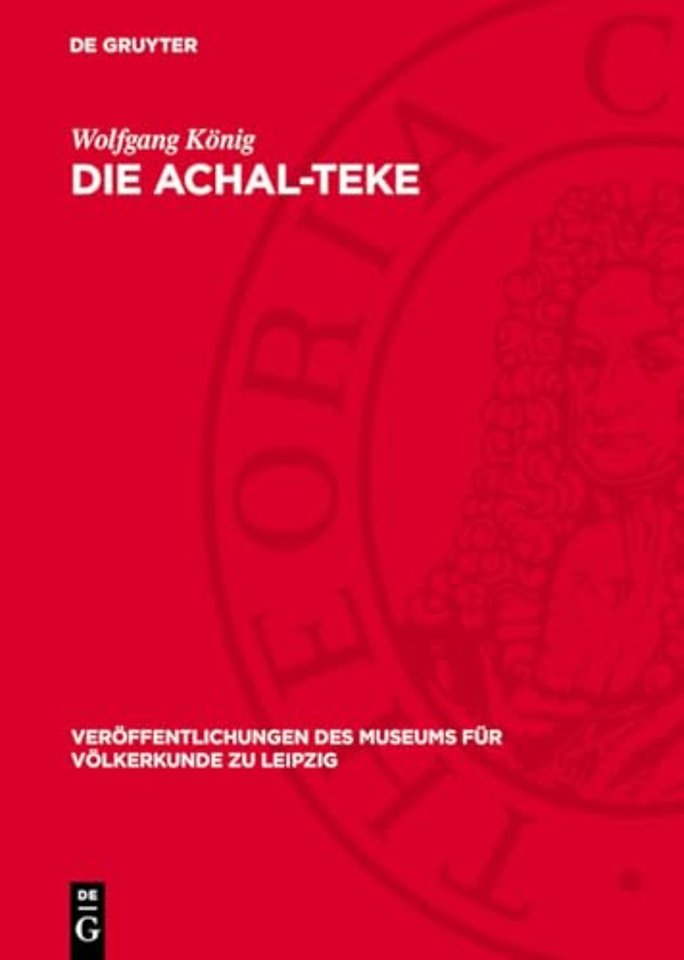 Die Achal–Teke – Zur Wirtschaft und Gesellschaft einer Turkmenen–Gruppe im XIX. Jahrhundert