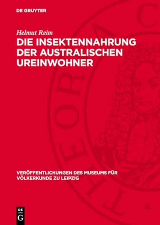 Die Insektennahrung der australischen Ureinwohne – Eine Studie zur Frühgeschichte menschlicher Wirtschaft und Ernährung
