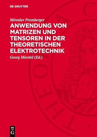 Anwendung von Matrizen und Tensoren in der theoretischen Elektrotechnik