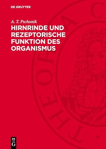 Hirnrinde und rezeptorische Funktion des Organismus