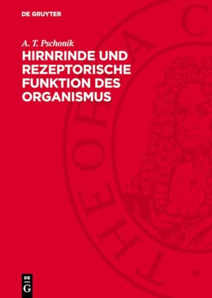 Hirnrinde und rezeptorische Funktion des Organismus