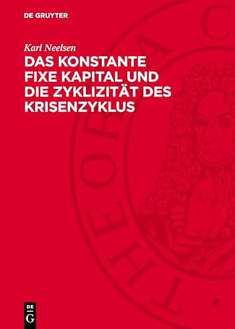 Das konstante fixe Kapital und die Zyklizität de – Die gesetzmäβige Entwicklung des konstanten fixen Kapitals in Deutschland bzw. Westdeutschland währ