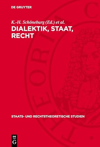 Dialektik, Staat, Recht – Beiträge marxistisch–leninistischer Staats– und Rechtstheoretiker auf dem X. Internationalen Hegel