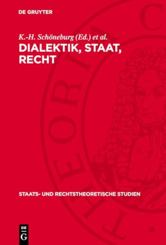 Dialektik, Staat, Recht – Beiträge marxistisch–leninistischer Staats– und Rechtstheoretiker auf dem X. Internationalen Hegel