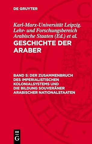 Der Zusammenbruch des imperialistischen Kolonialsystems und die Bildung souveräner arabischer Nationalstaaten
