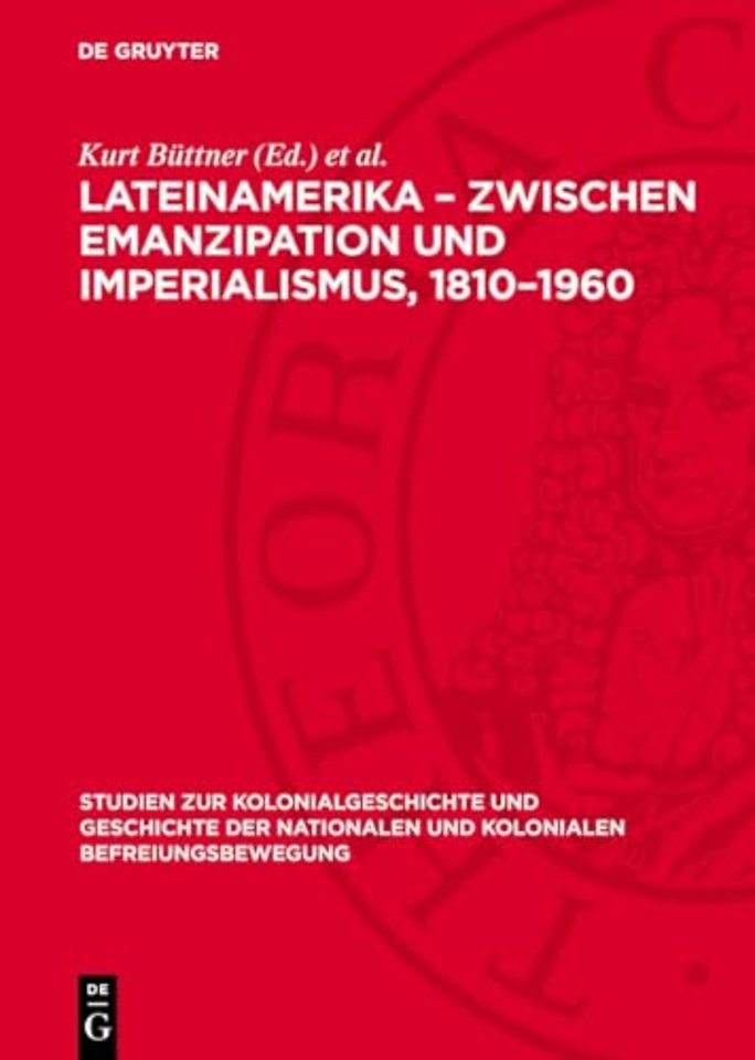 Lateinamerika – Zwischen Emanzipation und Imperialismus, 1810–1960