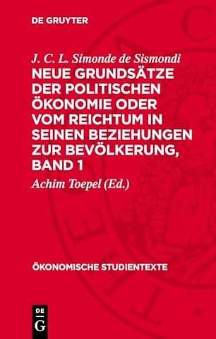 Neue Grundsätze der politischen Ökonomie oder vom Reichtum in seinen Beziehungen zur Bevölkerung, Band 1