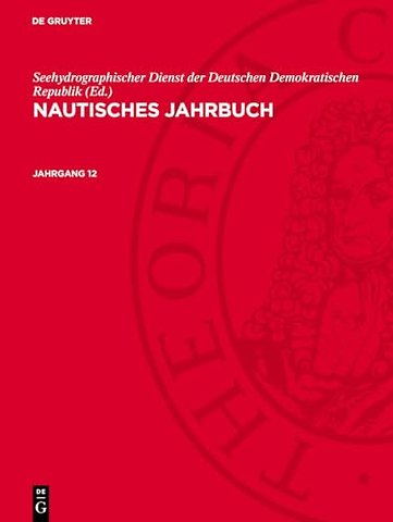 Nautisches Jahrbuch. Jahrgang 12