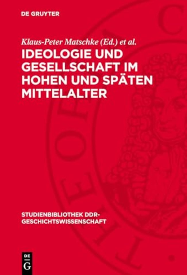Ideologie und Gesellschaft im hohen und späten Mittelalter
